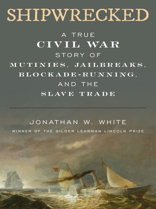 Title details for Shipwrecked by Jonathan W. White - Available
